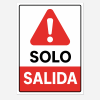 Señalética "Solo salida"